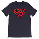 LOVE YOU NOT t-shirt