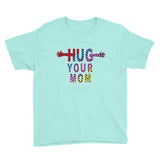 HUG YOUR MOM II kids t-shirt