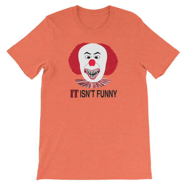 IT ISN'T FUNNY t-shirt – VERY CLEVER T SHIRTS