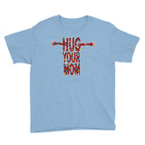 HUG YOUR MOM kids t-shirt