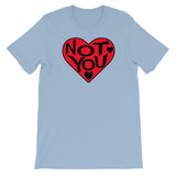 LOVE YOU NOT t-shirt