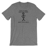 DON'T BE A DICK t-shirt