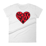 LOVE YOU NOT women's t-shirt