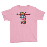 HUG YOUR MOM kids t-shirt