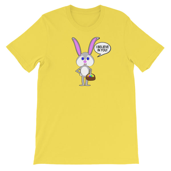 EASTER BUNNY BELIEVES IN YOU t-shirt