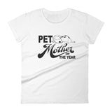 PET MOTHER OF THE YEAR dog women's t-shirt