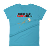 THERE SHE GYOZ AGAIN women's t-shirt