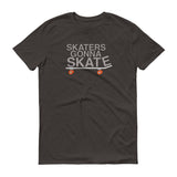 SKATERS GONNA SKATE t-shirt