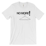 NO MORE WIRE HANGERS  t-shirt