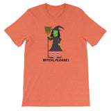 WITCH, PLEASE!  t-shirt