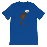 BIG FOOT BELIEVES IN YOU  t-shirt