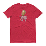 TATERS GONNA TATE  t-shirt