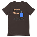 YOU DISIN'?  T-Shirt