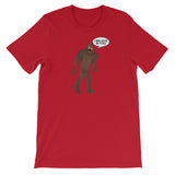 BIG FOOT BELIEVES IN YOU  t-shirt