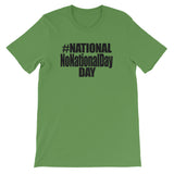 NATIONAL NO NATIONAL DAY DAY t-shirt