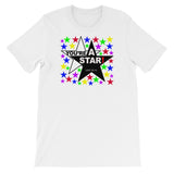 YOU'RE A STAR! t-shirt