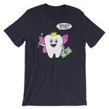 TOOTH FAIRY BELIEVES IN YOU  T-shirt