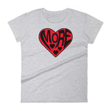 LOVE MORE women's t-shirt