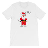 SANTA WILL CUT YOU   t-shirt