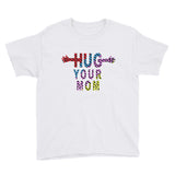 HUG YOUR MOM II kids t-shirt