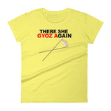 THERE SHE GYOZ AGAIN women's t-shirt