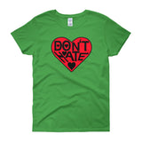 DON'T HATE - women's  t-shirt