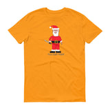 SANTA WILL CUT YOU  t-shirt