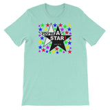 YOU'RE A STAR! t-shirt