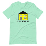 STAY HOME AF T-Shirt