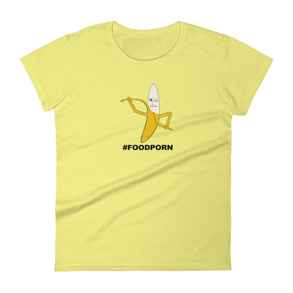 #FOODPORN BANANA women's hashtag t-shirt