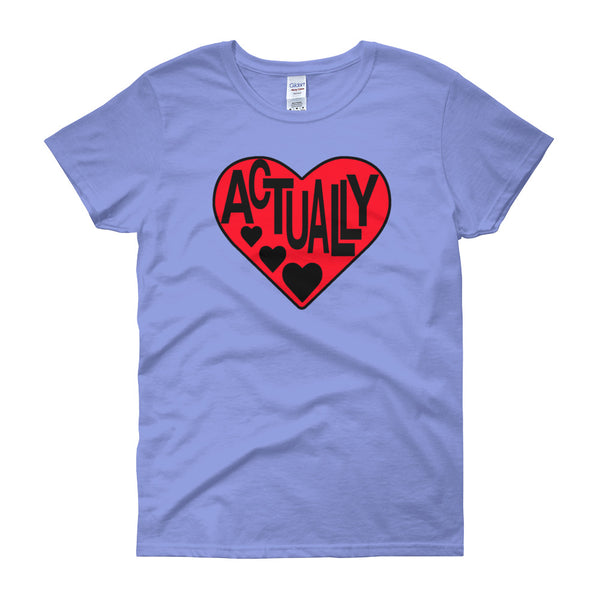 LOVE ACTUALLY - women's t-shirt