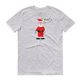 SANTA BELIEVES IN YOU t-shirt