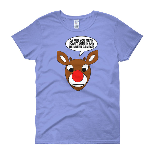 RUDOLPH REINDEER GAMES women's t-shirt