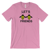 LET'S BEE FRIENDS  B-shirt