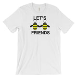 LET'S BEE FRIENDS  B-shirt