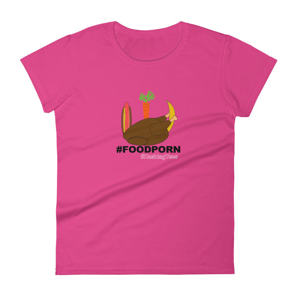 #FOODPORN women's Hashtag t-shirt