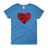 DON'T HATE - women's  t-shirt