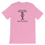 DON'T BE A DICK t-shirt