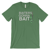 BAITERS GONNA BAIT  t-shirt