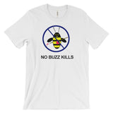 NO BUZZ KILLS B-Shirt