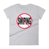 NO SWIPING women's t-shirt