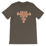 HUG? t-shirt