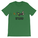 WITCHES BE TRIPPIN'  t-shirt