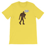 BIG FOOT BELIEVES IN YOU  t-shirt