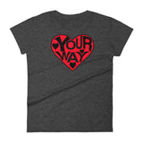 LOVE YOUR WAY women's t-shirt