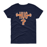 HUG? women's t-shirt