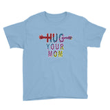 HUG YOUR MOM II kids t-shirt