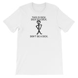 DON'T BE A DICK t-shirt