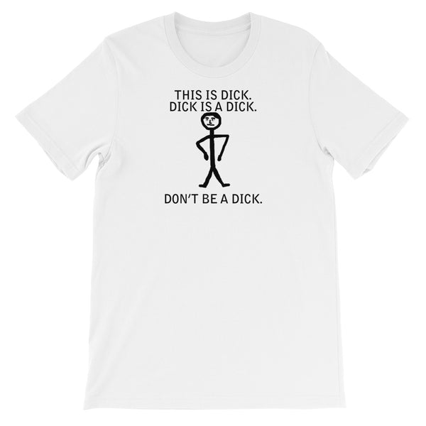 DON'T BE A DICK t-shirt