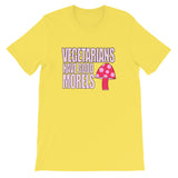 VEGETERIANS HAVE GOOD MORELS unisex t-shirt